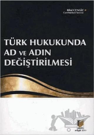 Türk Hukukunda Ad ve Adın Değiştirilmesi