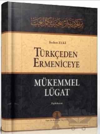 Türkçeden Ermeniceye Mükemmel Lügat (Tıpkı Basım)