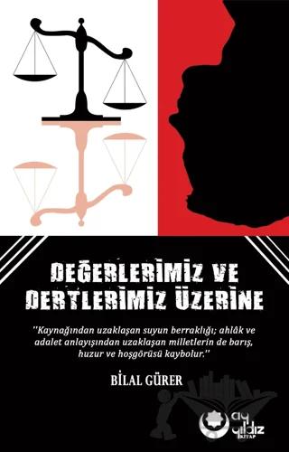 Değerlerimiz Ve Dertlerimiz Üzerine