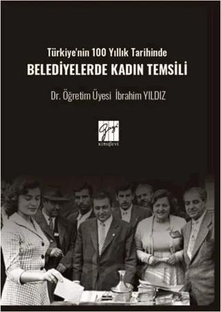 Türkiye'nin 100 Yıllık Tarihinde Belediyelerde Kadın Temsili