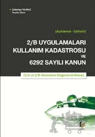2/B Uygulamaları Kullanım Kadastrosu ve 6292 Sayılı Kanun