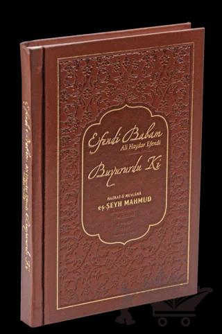 Efendi Babam Ali Haydar Efendi Buyururdu Ki