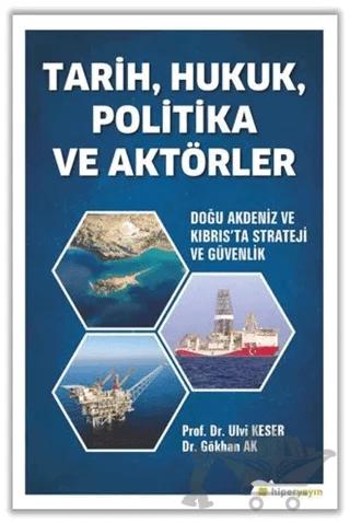 Tarih, Hukuk, Politika ve Aktörler