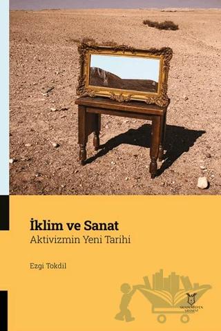 İklim ve Sanat Aktivizmin Yeni Tarihi