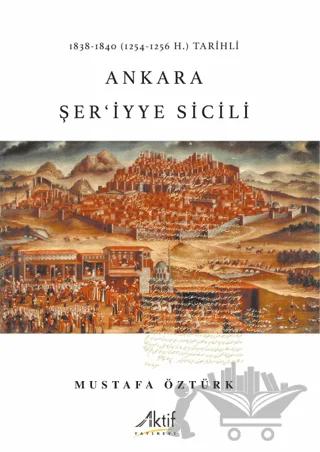1838-1840 (1254-1256 H.) Tarihli Ankara Şer'iyye Sicili