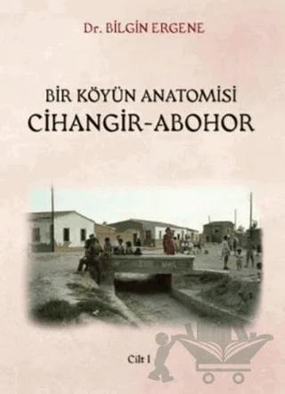 Bir Köyün Anatomisi Cihangir - Abohor (2 Cilt Takım) – Bilgin Ergene – Kardelen Yayınları kitap kapağı