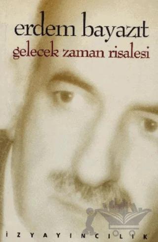 Gelecek Zaman Risalesi (Sonun Başlangıcından Kesitler)