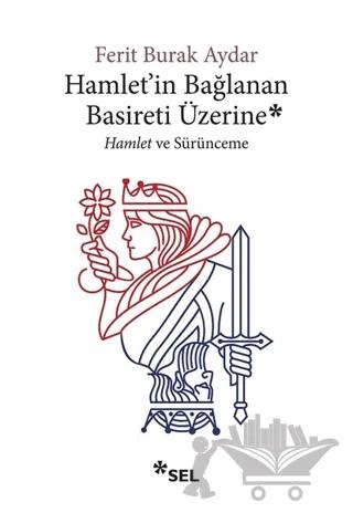 Hamlet'in Bağlanan Basireti Üzerine