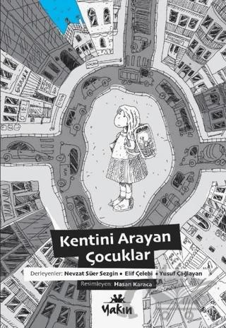 Kentini Arayan Çocuklar