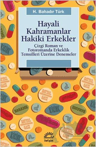 Hayali Kahramanlar Hakiki Erkekler