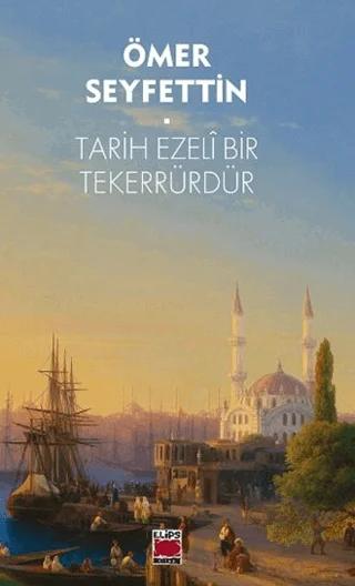 Tarih Ezeli Bir Tekerrürdür