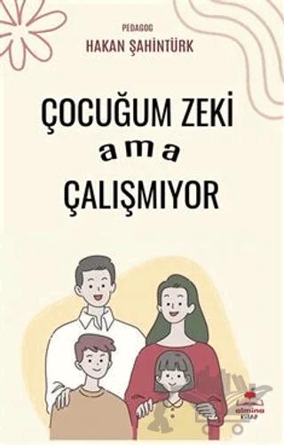 Çocuğum Zeki Ama Çalışmıyor