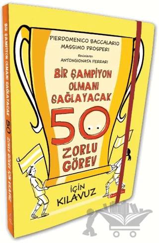 Bir Şampiyon Olmanı Sağlayacak 50 Zorlu Görev İçin Kılavuz