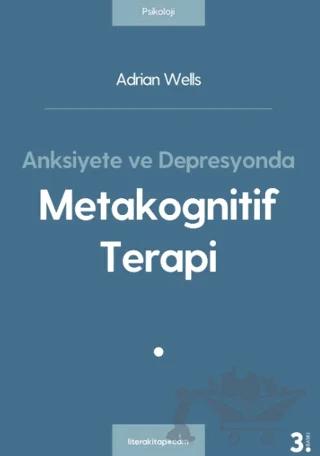Anksiyete ve Depresyonda Metakognitif Terapi