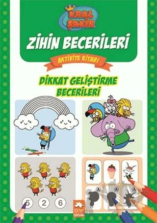 Dikkat Geliştirme Becerileri - Kral Şakir Zihin Becerileri Aktivite Kitabı