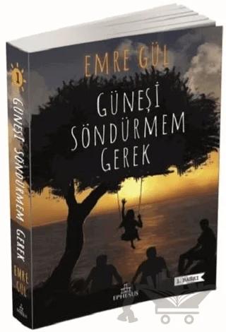 Güneşi Söndürmem Gerek 1
