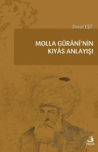 Molla Guran'’nin Kıyas Anlayışı