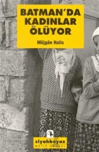 Batman’da Kadınlar Ölüyor