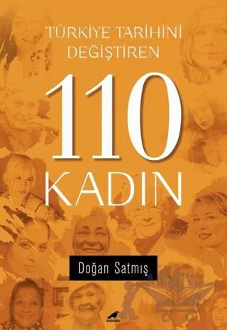 Türkiye Tarihini Değiştiren 110 Kadın