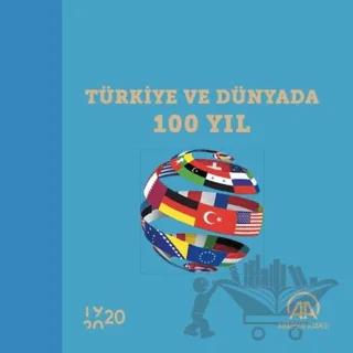 Türkiye ve Dünyada 100 Yıl