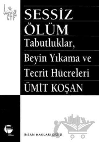 Sessiz Ölüm Tabutluklar, Beyin Yıkama ve Tecrit Hücreleri