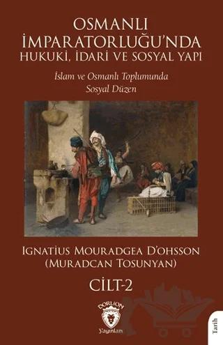Osmanlı İmparatorluğu’nda Hukuki, İdari ve Sosyal Yapı - II