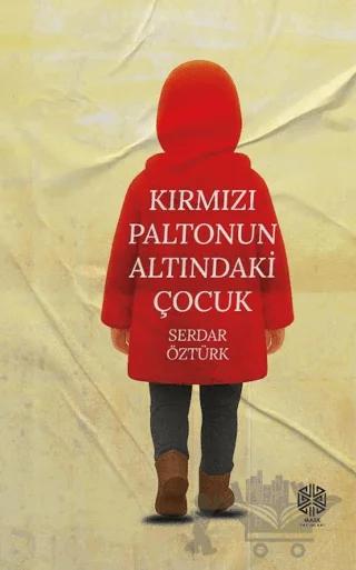 Kırmızı Paltonun Altındaki Çocuk