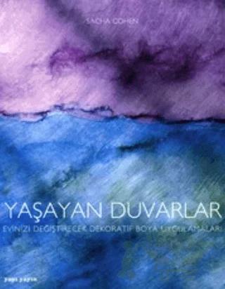 Yaşayan Duvarlar: Evinizi Değiştirecek Dekoratif Boya Uygulamaları