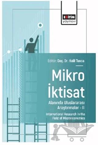 Mikro İktisat Alanında Uluslararası Araştırmalar – II