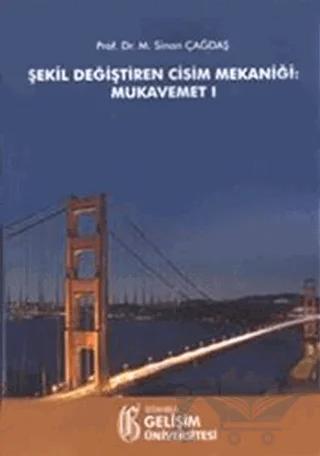 Şekil Değiştiren Cisim Mekaniği: Mukavemet 1