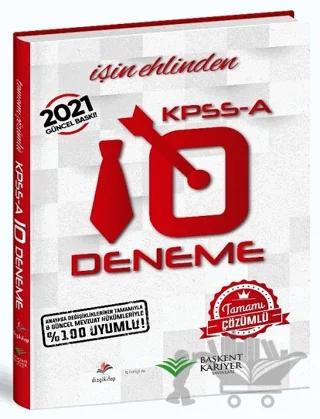 2021 KPSS A Grubu İşin Ehlinden 10 Deneme Çözümlü – Kolektif – Başkent Kariyer Yayınları kitap kapağı