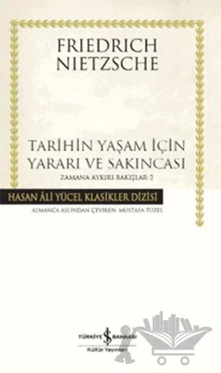 Tarihin Yaşam İçin Yararı ve Sakıncası- Zamana Aykırı Bakışlar 2