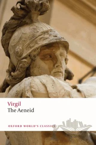 The Aeneid – Virgil – Oxford University Press - Classics kitap kapağı