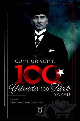 Cumhuriyet'in 100. Yılında 100 Türk Yazar