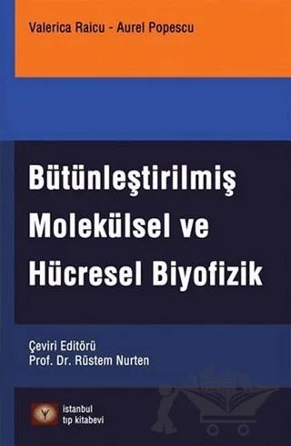Bütünleştirilmiş Molekülsel Ve Hücresel Biyofizik