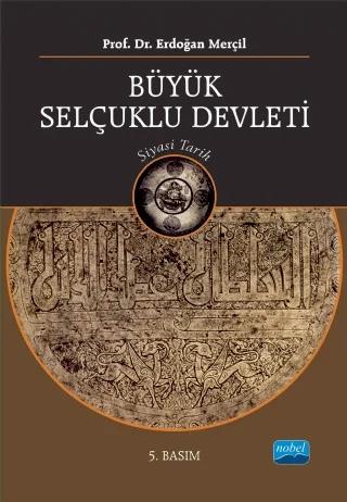 Büyük Selçuklu Devleti -Siyasi Tarih-