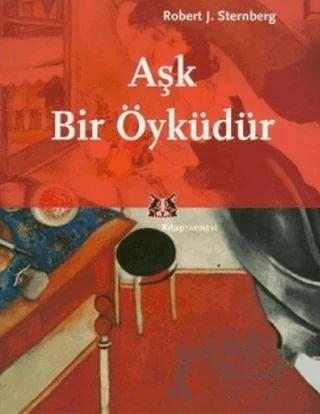 Aşk Bir Öyküdür – Robert J. Sternberg – Kitap Yayınevi kitap kapağı