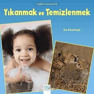 Sağlıklı Alışkanlıklar - Yıkanmak ve Temizlenmek