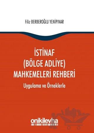 İstinaf (Bölge Adliye) Mahkemeleri Rehberi