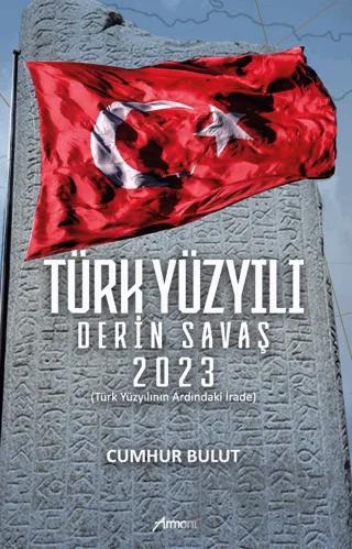 Türk Yüzyılı Derin Savaş 2023