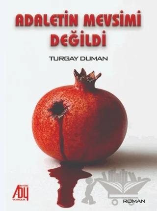 Adaletin Mevsimi Değildi