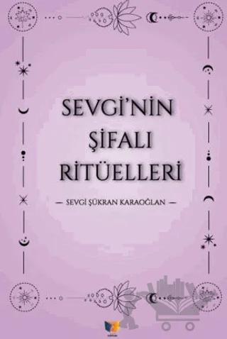 Sevgi'nin Şifalı Ritüellleri