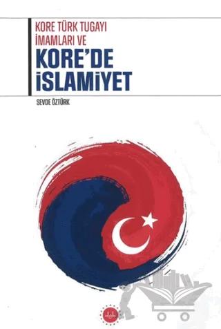 Kore Türk Tugayı İmamları ve Kore’de İslamiyet