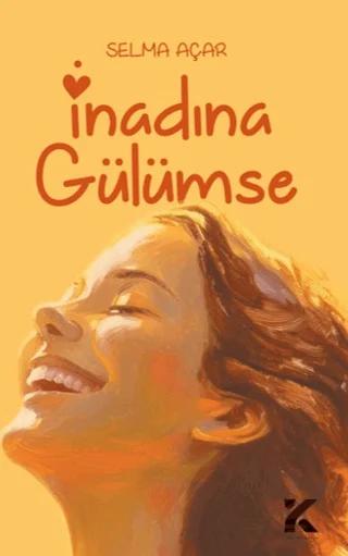 İnadına Gülümse