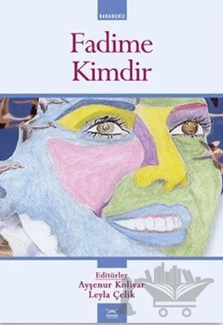 Fadime Kimdir