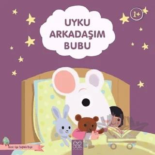 Uyku Arkadaşım Bubu - Güzel Uyu Sağlıklı Büyü