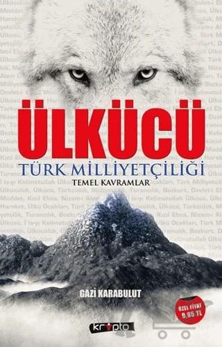 Ülkücü - Türk Milliyetçiliği Temel Kavramlar