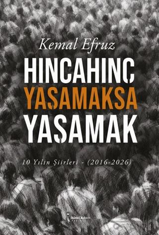 Hıncahınç Yaşamaksa Yaşamak