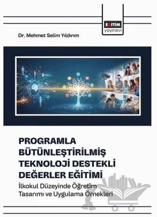 Programla Bütünleştirilmiş Teknoloji Destekli Değerler Eğitimi