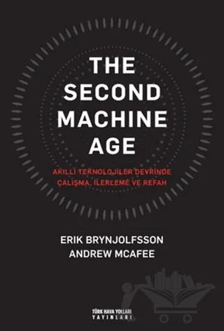 The Second Machine Age – Andrew Mcafee, Erik Brynjolfsson – Türk Hava Yolları Yayınları kitap kapağı